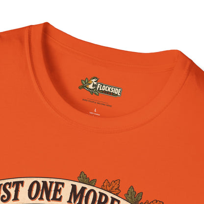 Just One More Bird T-Shirt